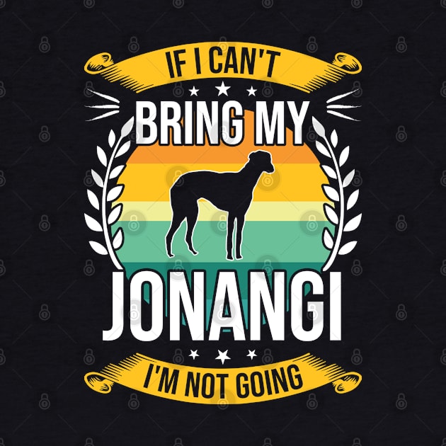 If I Can't Bring My Jonangi Funny Dog Lover Gift by DoFro